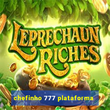 chefinho 777 plataforma